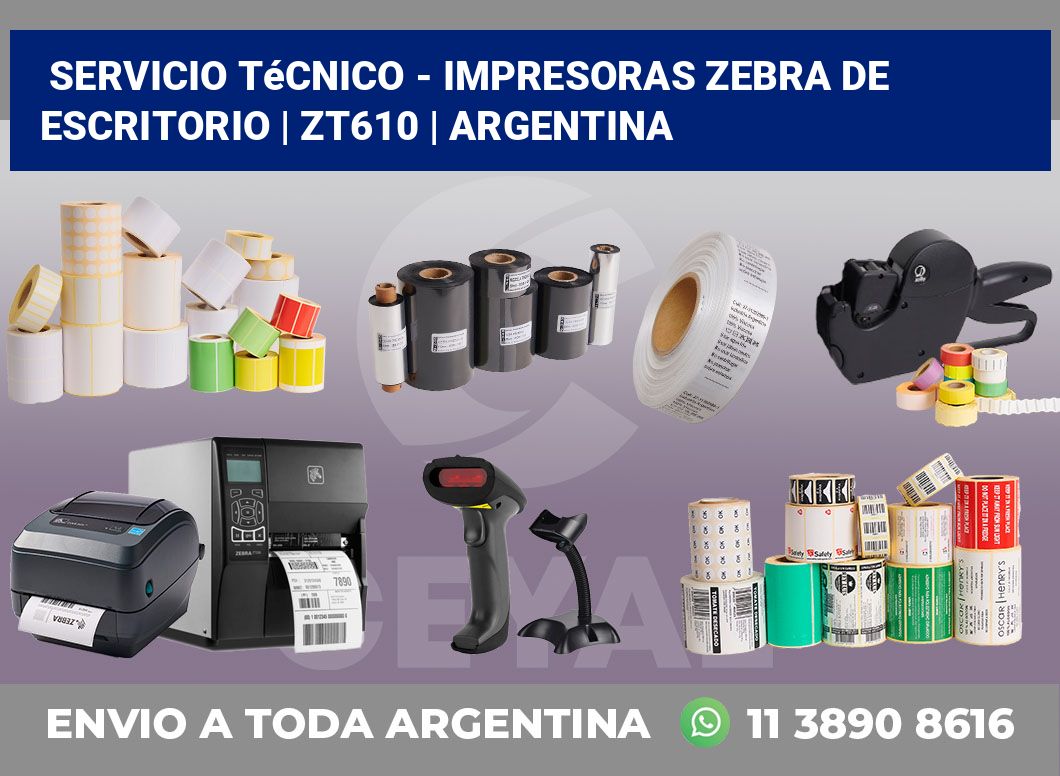 Servicio técnico – Impresoras Zebra de escritorio | ZT610 | Argentina