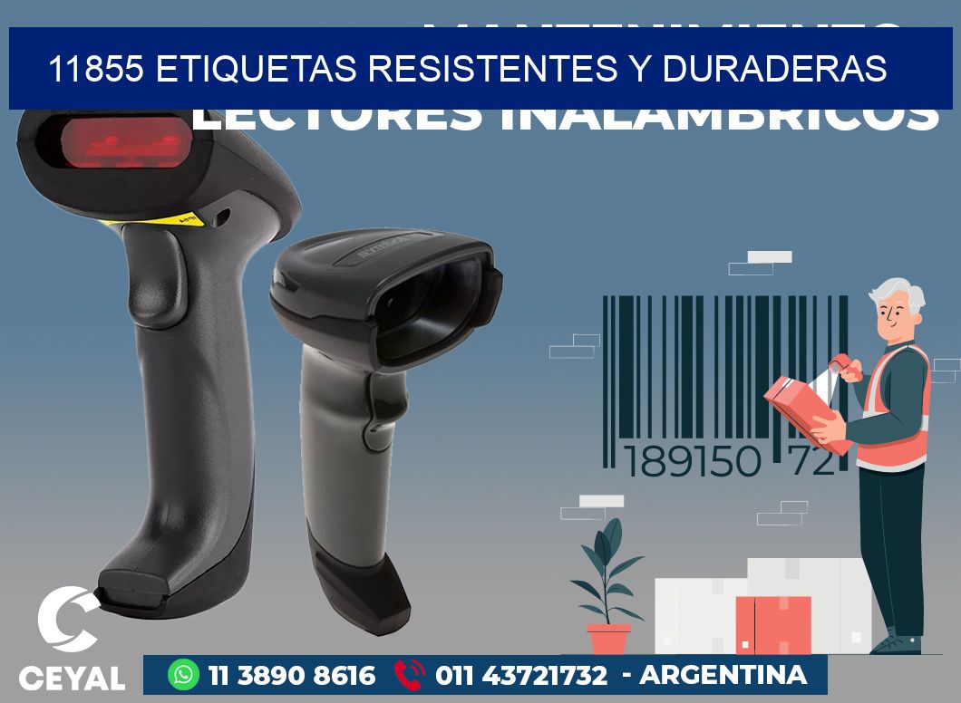 11855 ETIQUETAS RESISTENTES Y DURADERAS