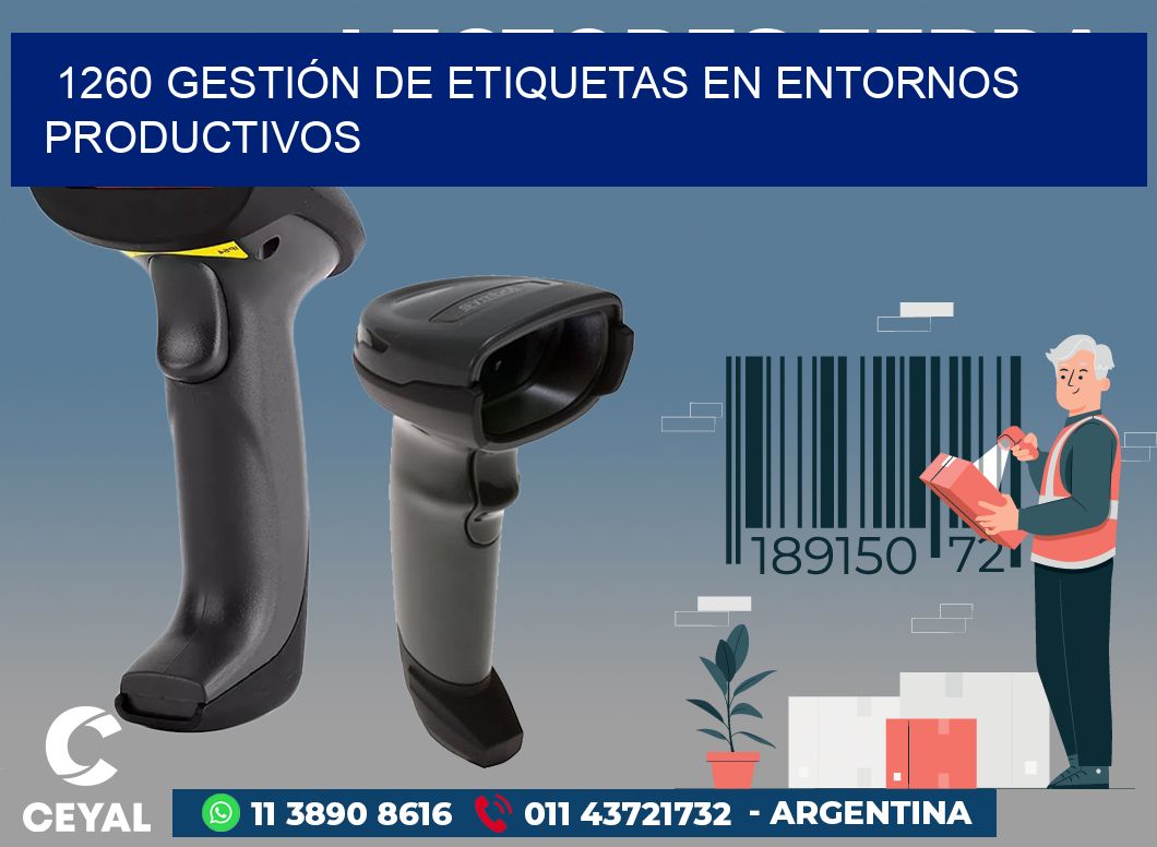 1260 GESTIÓN DE ETIQUETAS EN ENTORNOS PRODUCTIVOS