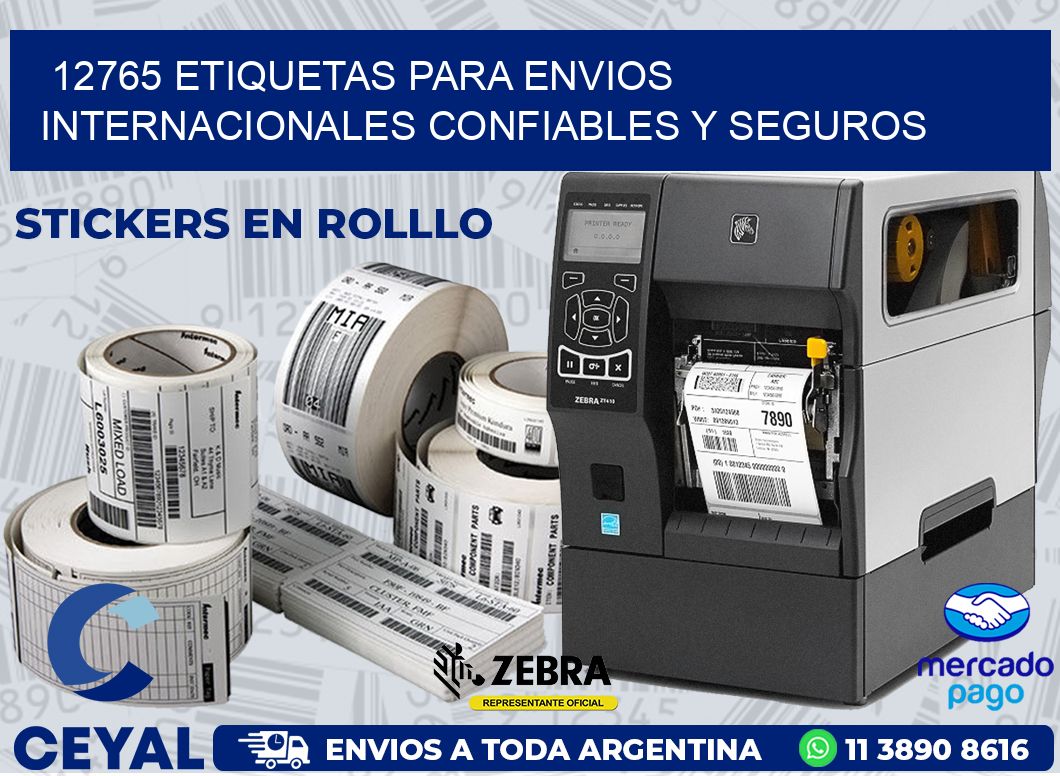 12765 ETIQUETAS PARA ENVIOS INTERNACIONALES CONFIABLES Y SEGUROS