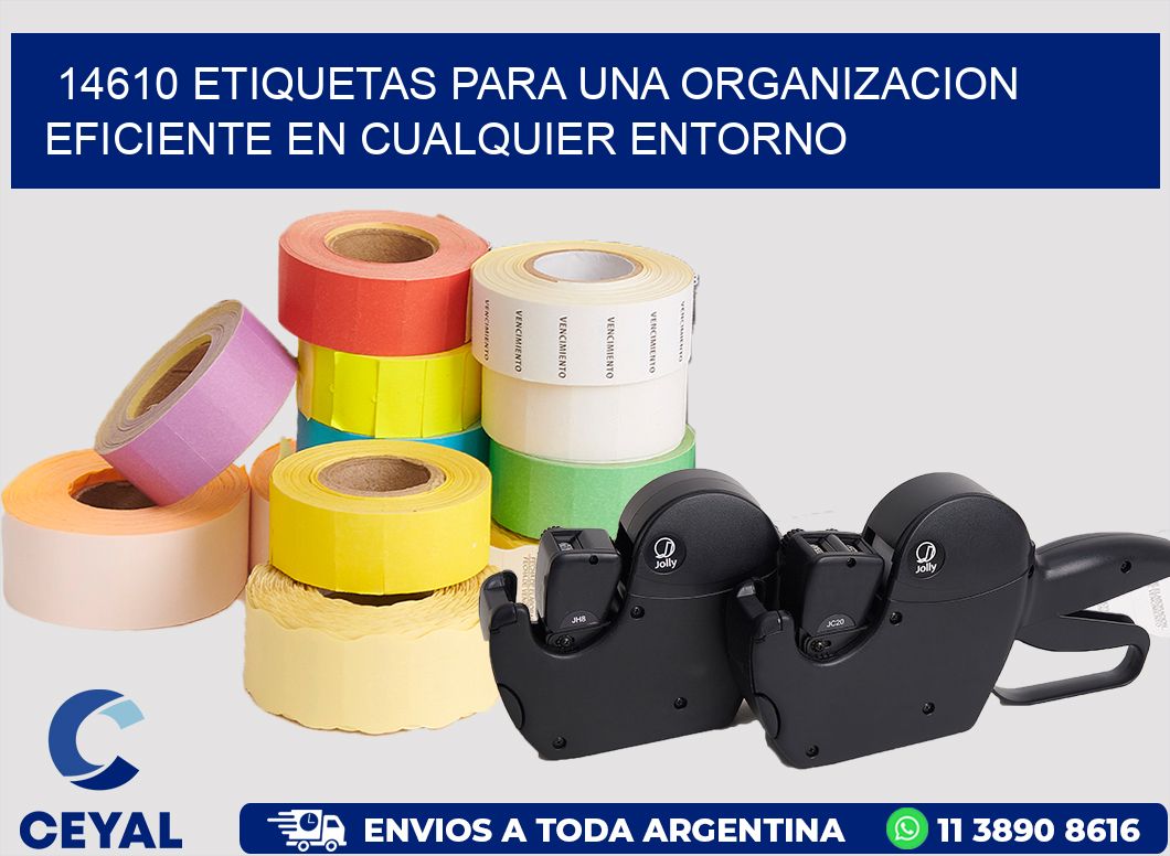 14610 ETIQUETAS PARA UNA ORGANIZACION EFICIENTE EN CUALQUIER ENTORNO
