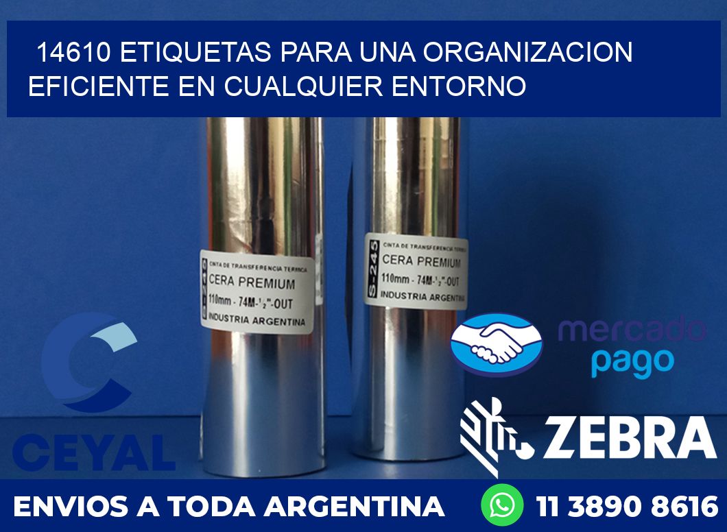 14610 ETIQUETAS PARA UNA ORGANIZACION EFICIENTE EN CUALQUIER ENTORNO