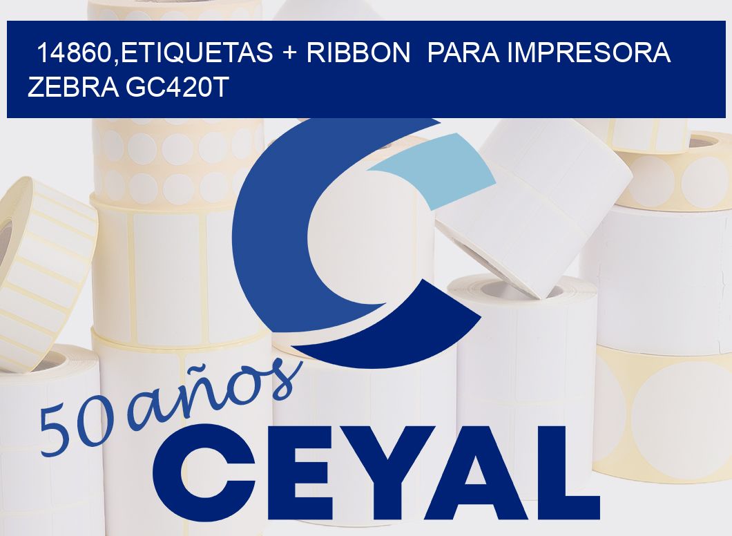 14860,etiquetas + ribbon  para impresora zebra GC420T