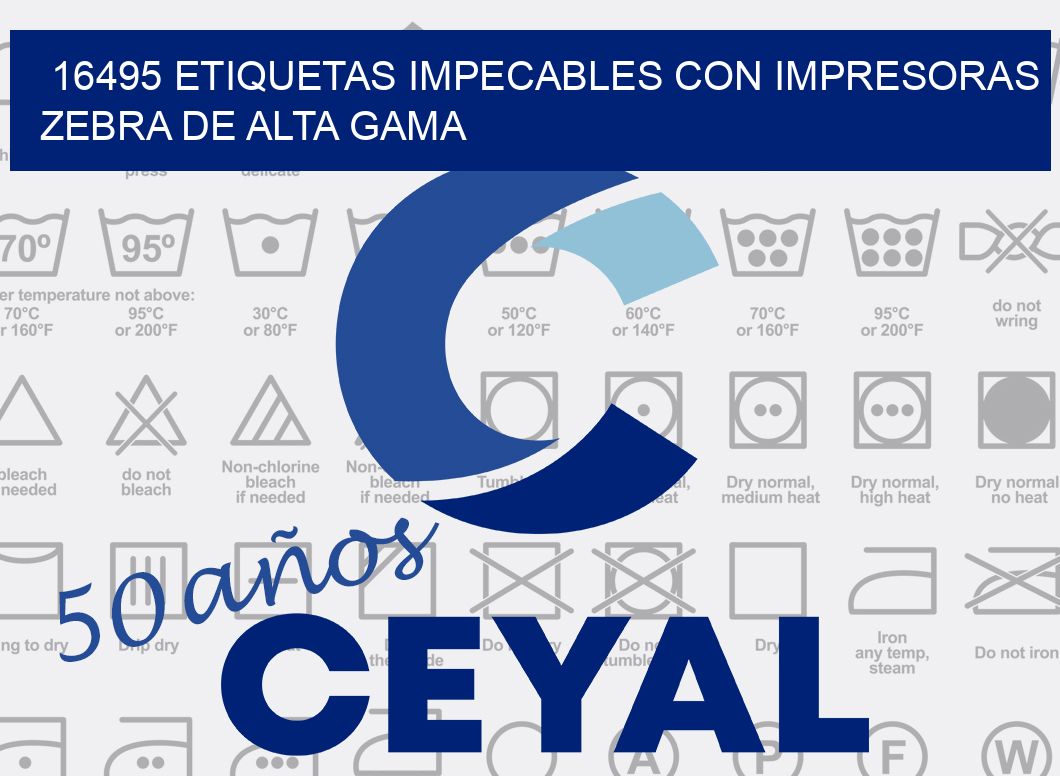 16495 ETIQUETAS IMPECABLES CON IMPRESORAS ZEBRA DE ALTA GAMA