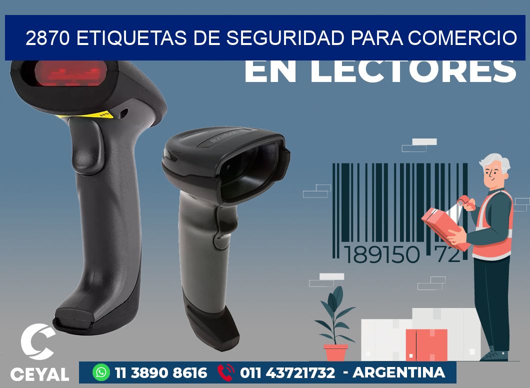 2870 ETIQUETAS DE SEGURIDAD PARA COMERCIO