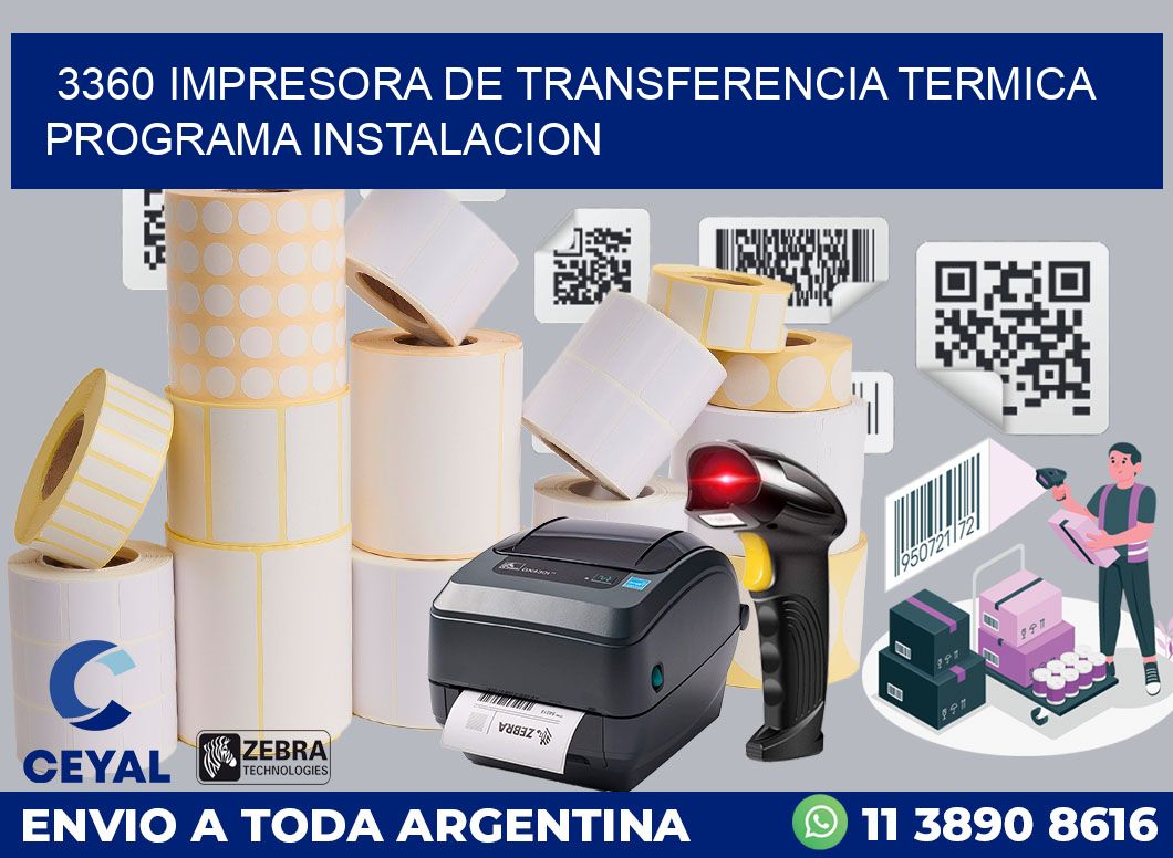 3360 IMPRESORA DE TRANSFERENCIA TERMICA PROGRAMA INSTALACION