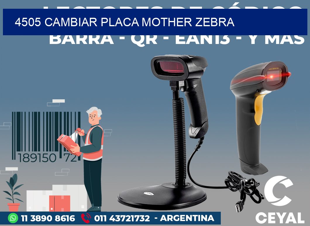 4505 CAMBIAR PLACA MOTHER ZEBRA