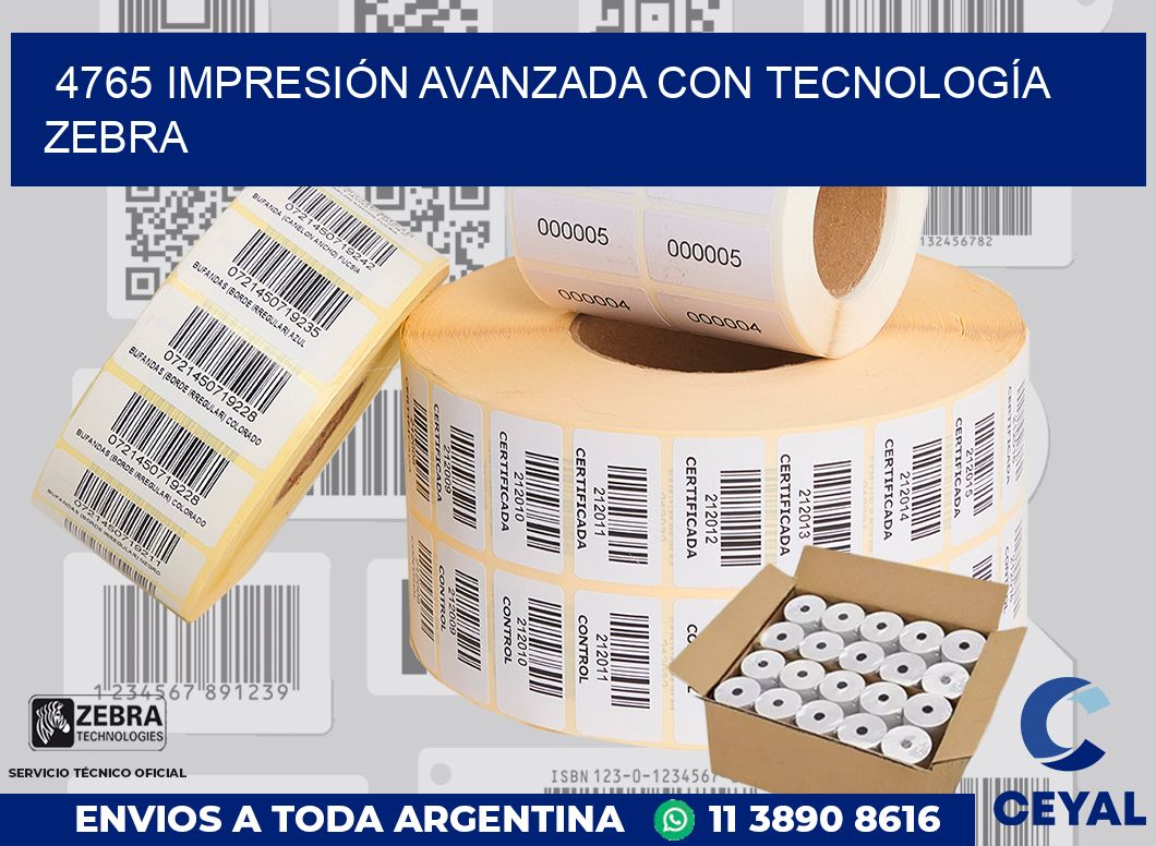 4765 IMPRESIÓN AVANZADA CON TECNOLOGÍA ZEBRA