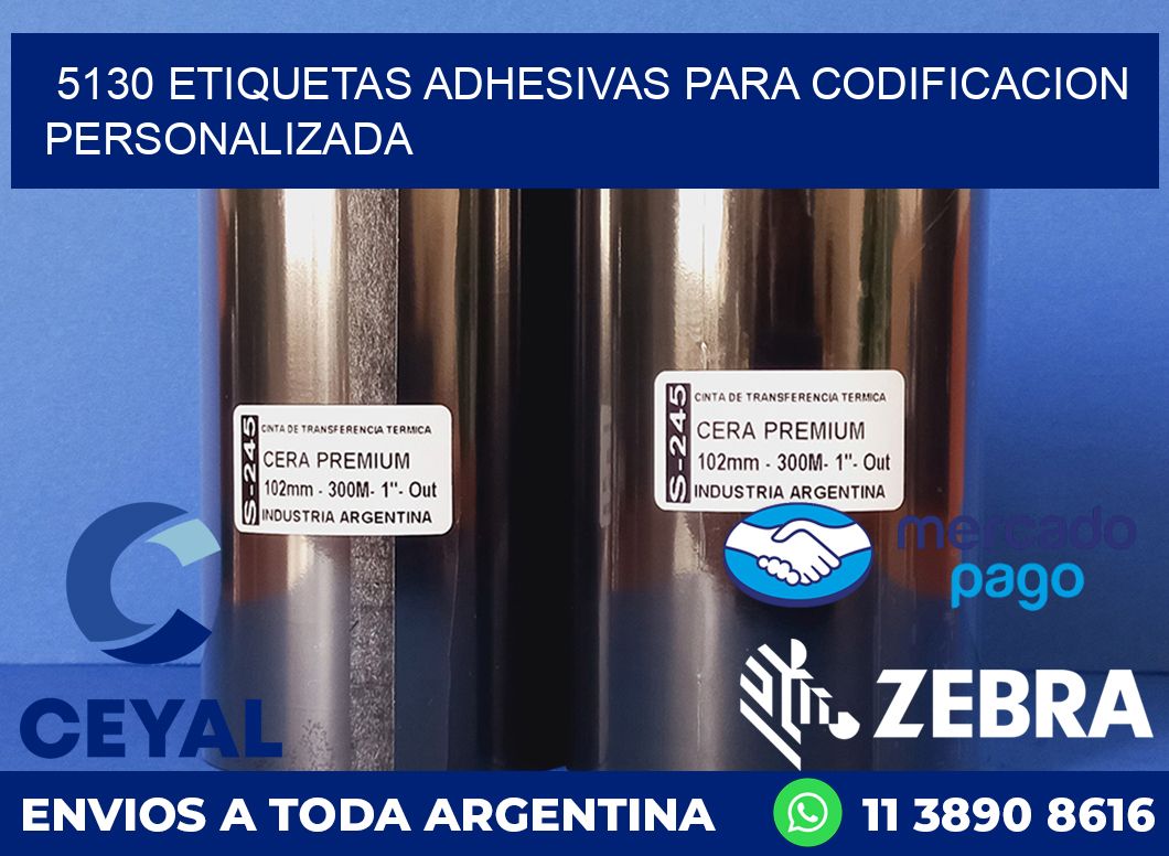 5130 ETIQUETAS ADHESIVAS PARA CODIFICACION PERSONALIZADA