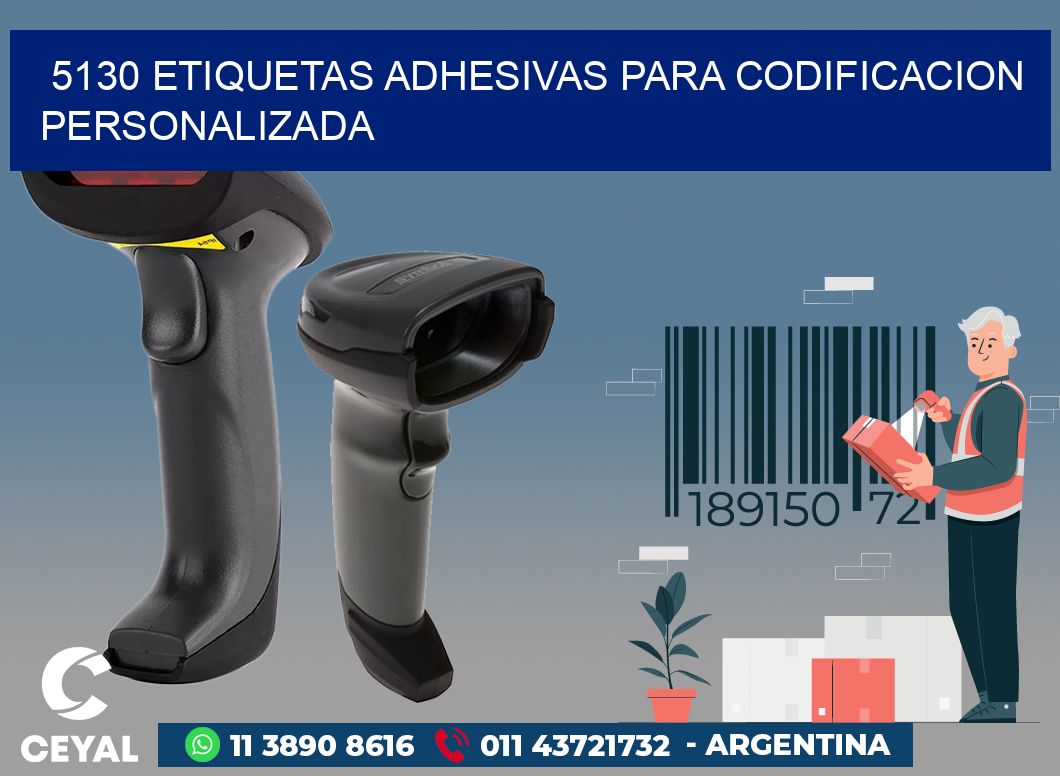 5130 ETIQUETAS ADHESIVAS PARA CODIFICACION PERSONALIZADA