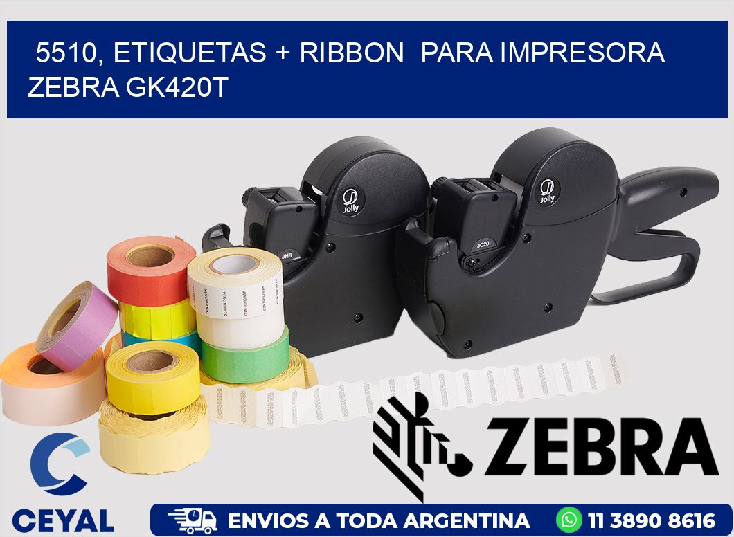 5510, etiquetas + ribbon  para impresora zebra GK420T