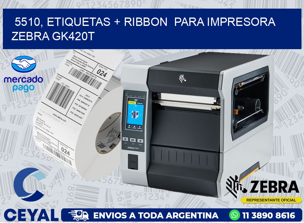 5510, etiquetas + ribbon  para impresora zebra GK420T