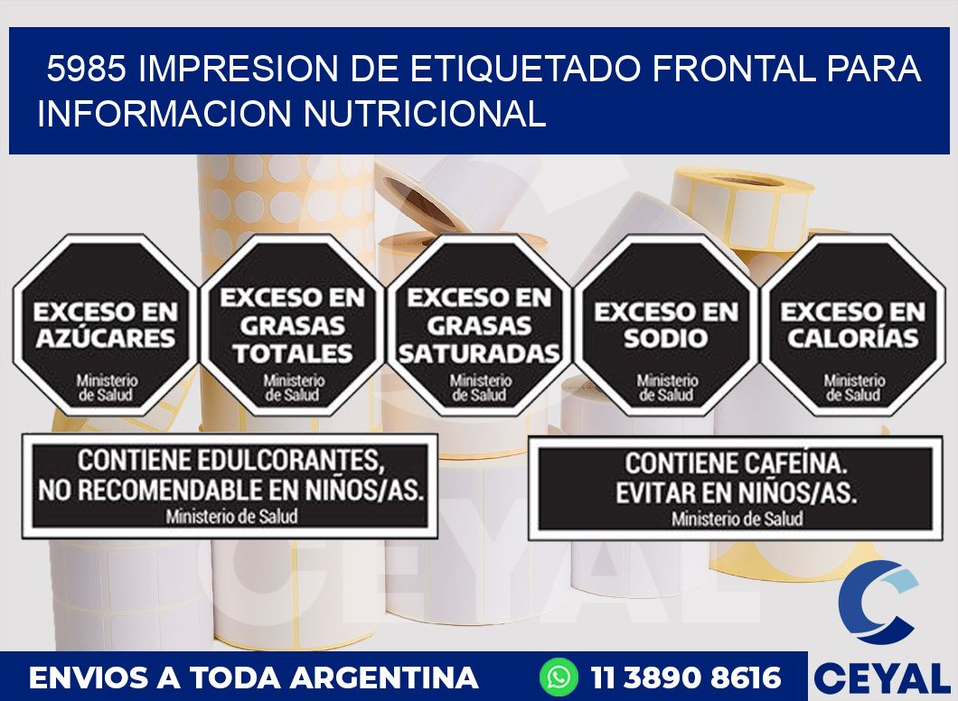 5985 IMPRESION DE ETIQUETADO FRONTAL PARA INFORMACION NUTRICIONAL