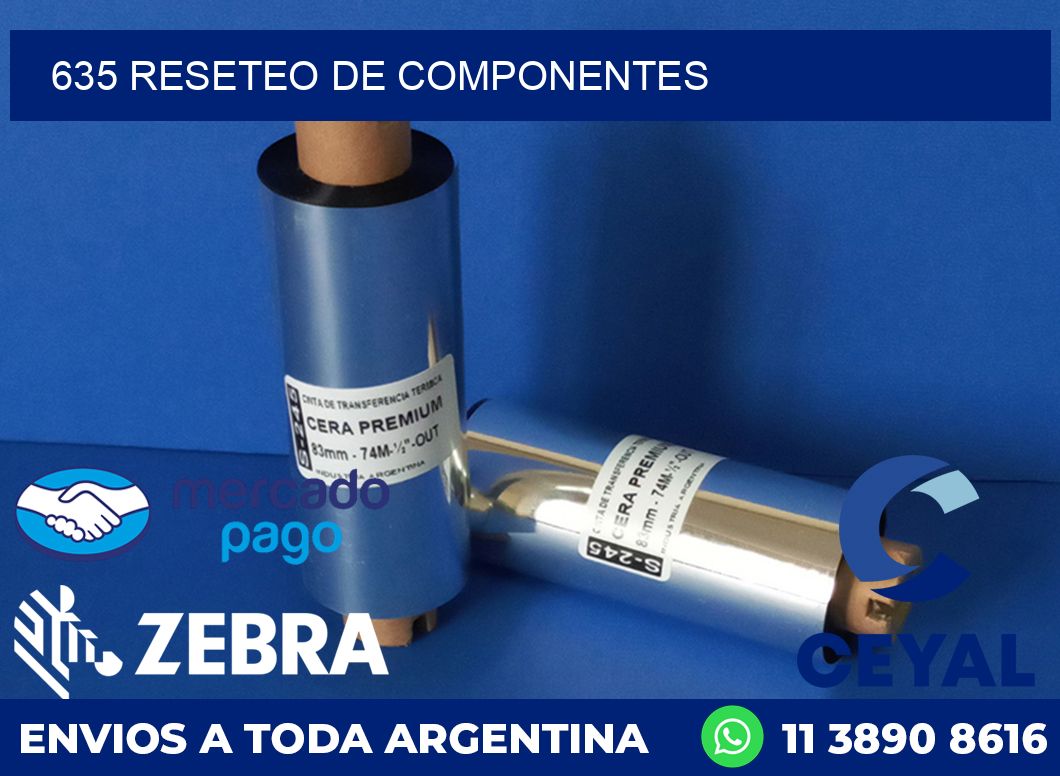 635 RESETEO DE COMPONENTES