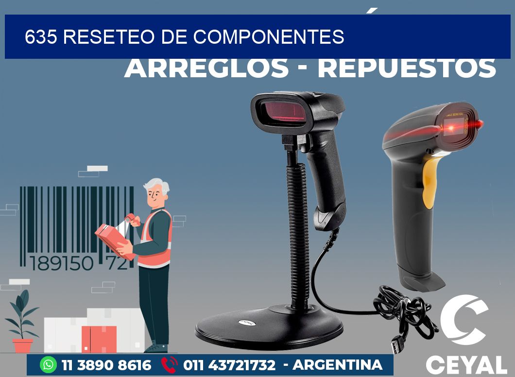 635 RESETEO DE COMPONENTES