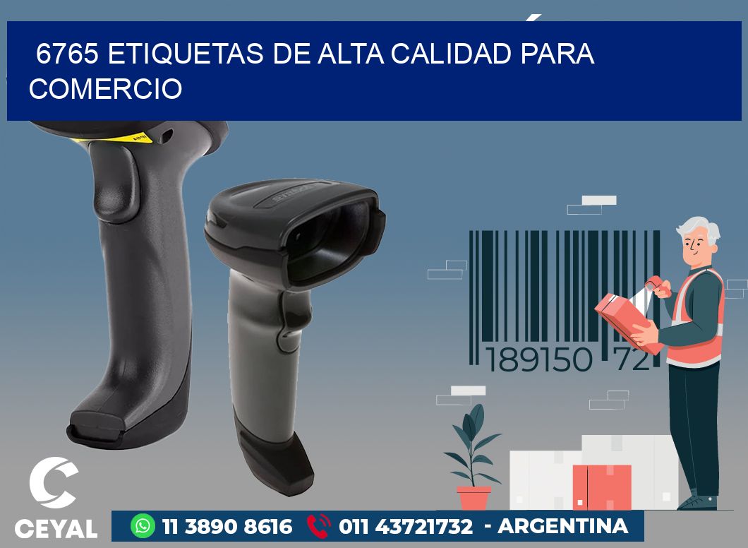 6765 ETIQUETAS DE ALTA CALIDAD PARA COMERCIO