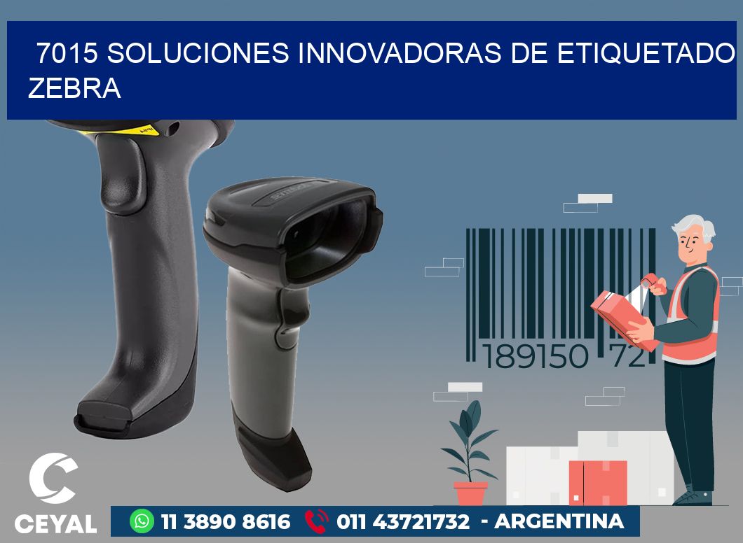7015 SOLUCIONES INNOVADORAS DE ETIQUETADO ZEBRA