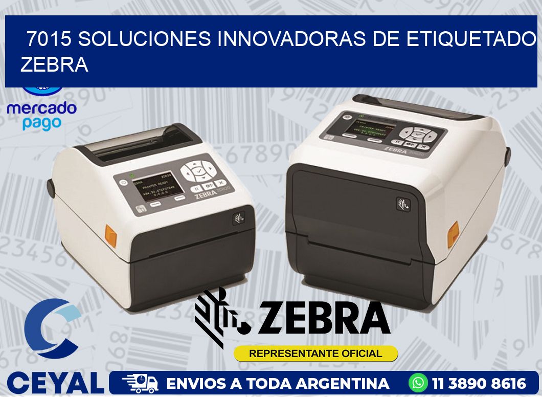 7015 SOLUCIONES INNOVADORAS DE ETIQUETADO ZEBRA