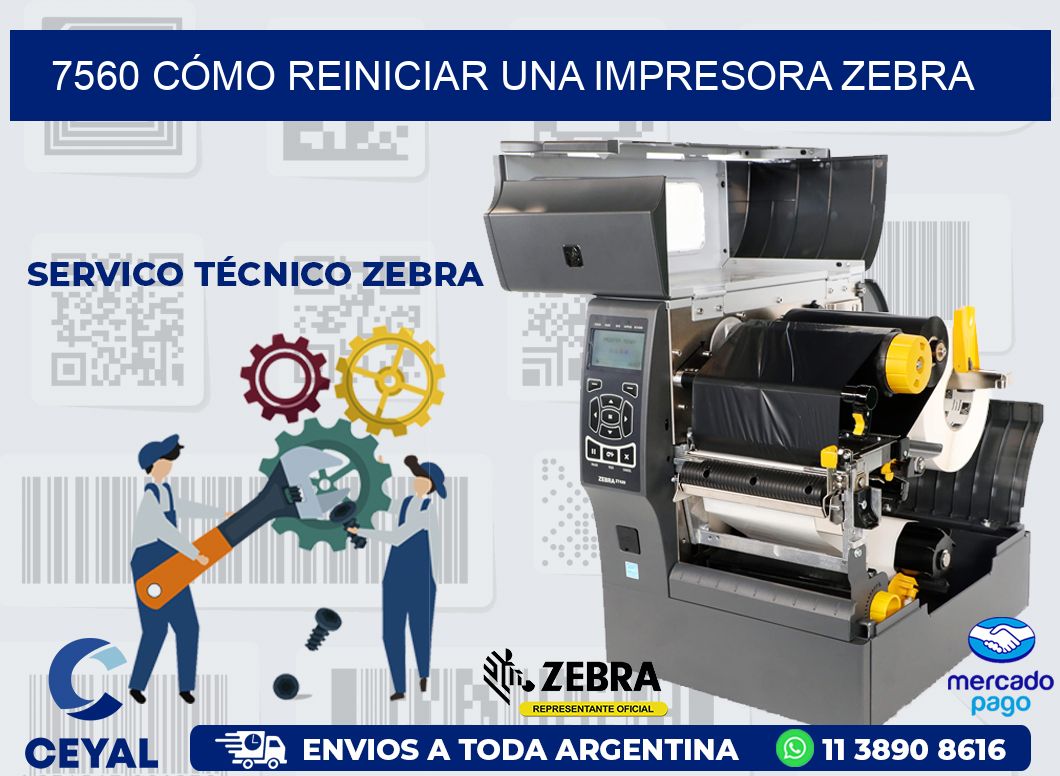 7560 CÓMO REINICIAR UNA IMPRESORA ZEBRA