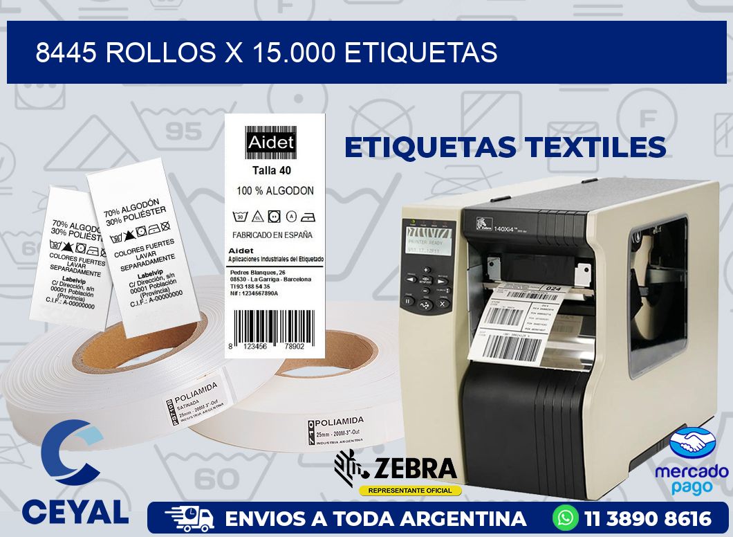 8445 ROLLOS X 15.000 ETIQUETAS