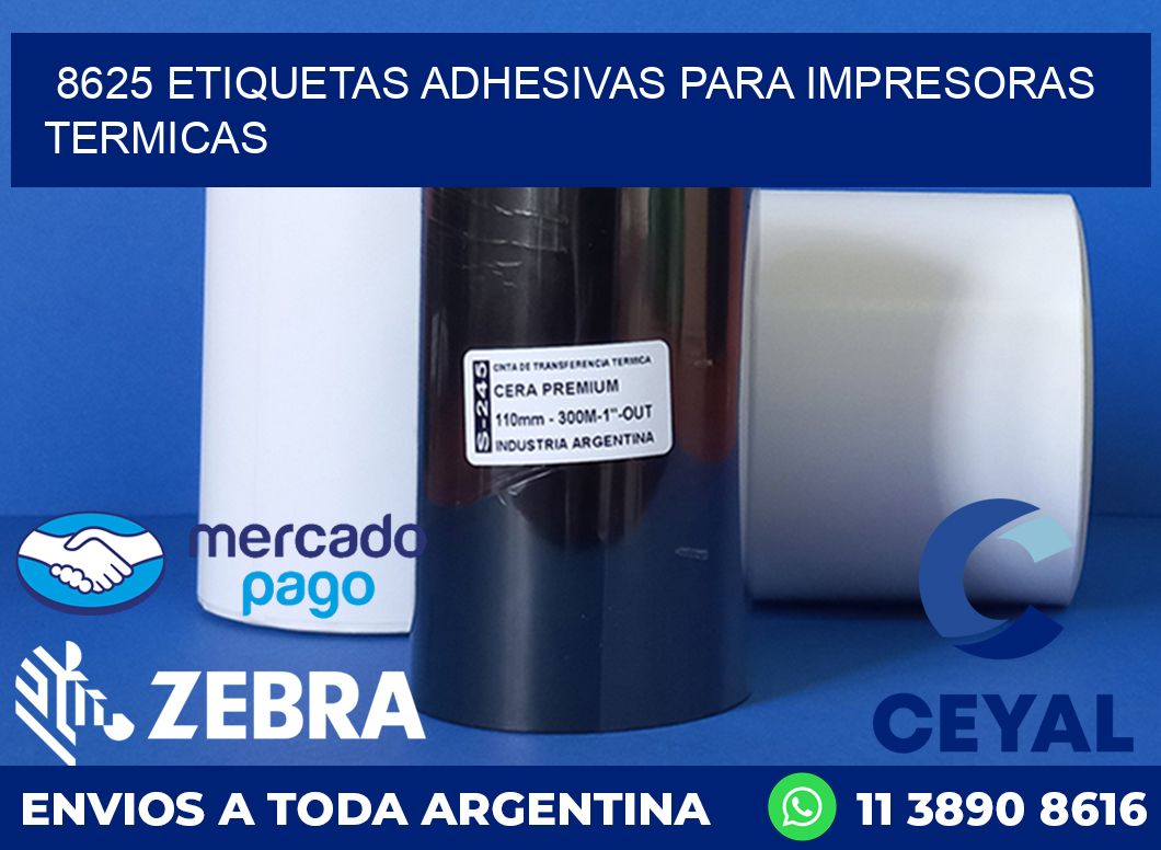 8625 ETIQUETAS ADHESIVAS PARA IMPRESORAS TERMICAS