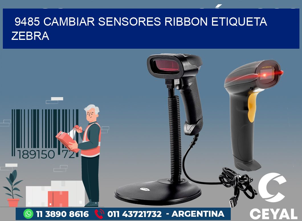 9485 CAMBIAR SENSORES RIBBON ETIQUETA ZEBRA