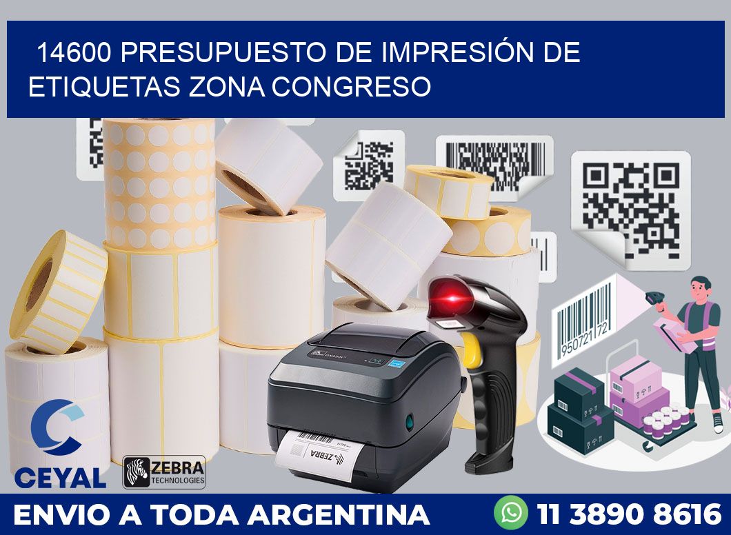 14600 PRESUPUESTO DE IMPRESIÓN DE ETIQUETAS ZONA CONGRESO
