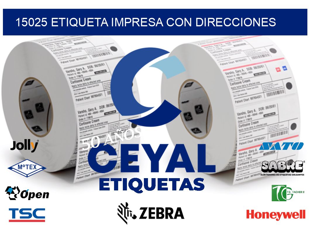 15025 ETIQUETA IMPRESA CON DIRECCIONES