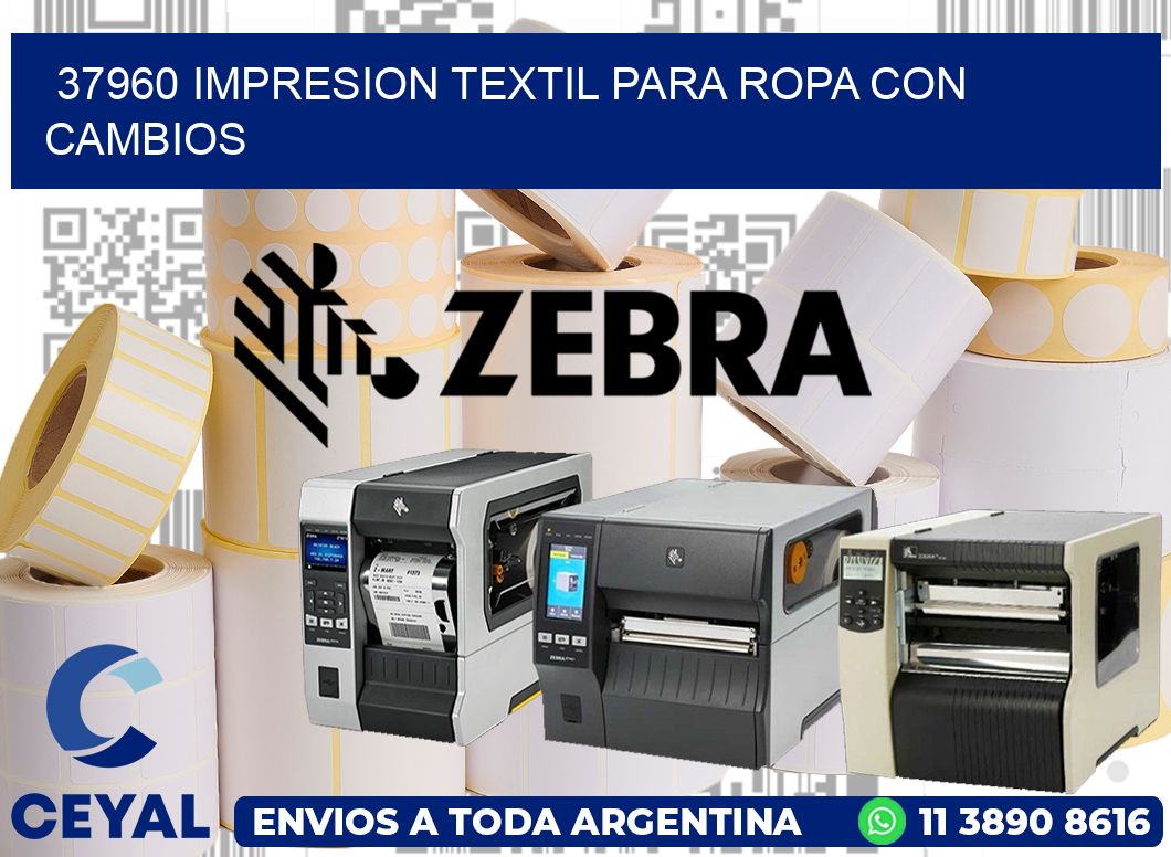 37960 IMPRESION TEXTIL PARA ROPA CON CAMBIOS