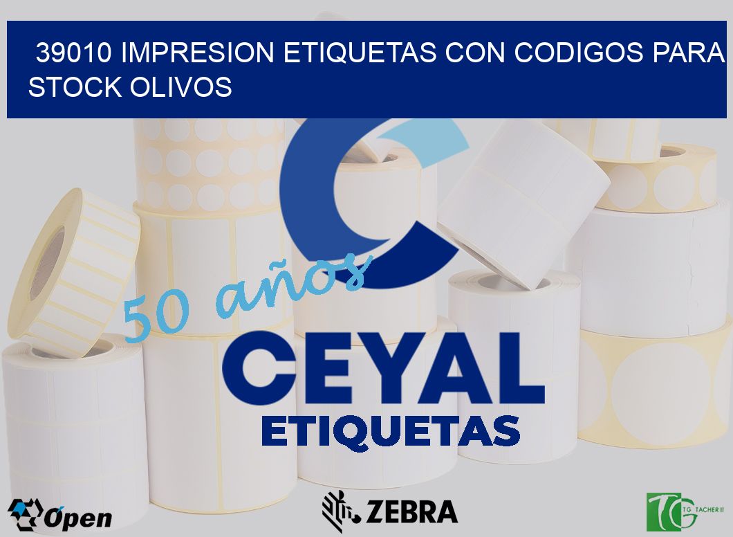 39010 IMPRESION ETIQUETAS CON CODIGOS PARA STOCK OLIVOS