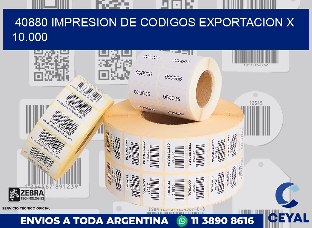 40880 impresion de codigos exportacion x 10.000