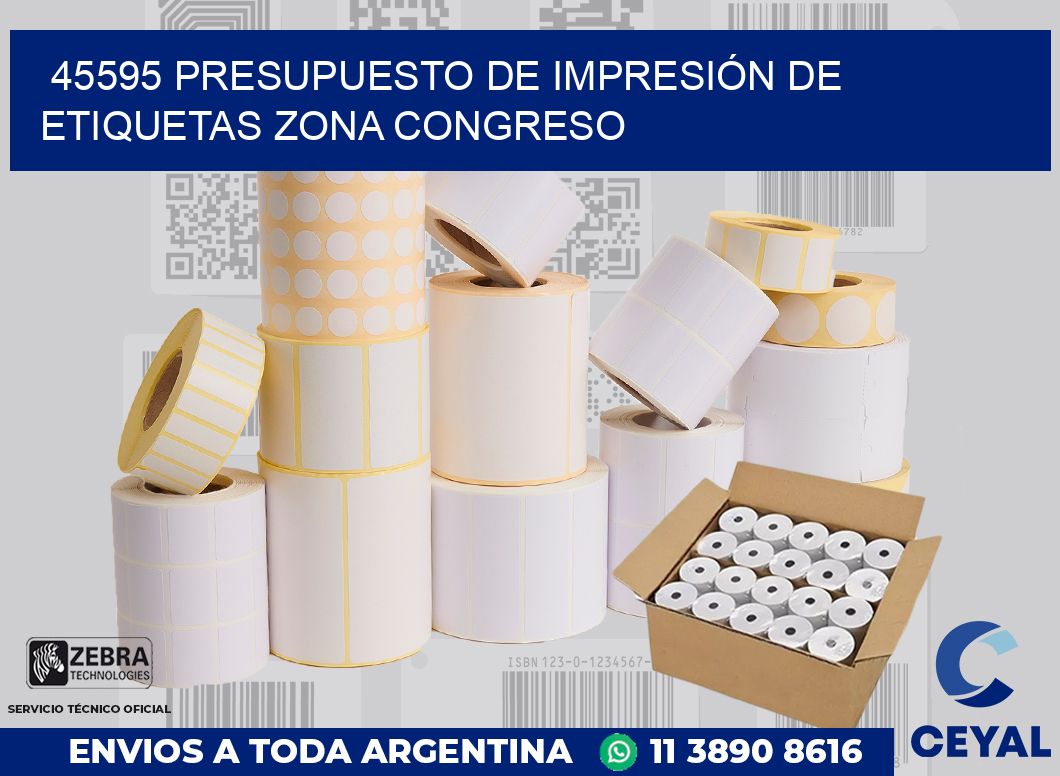 45595 PRESUPUESTO DE IMPRESIÓN DE ETIQUETAS ZONA CONGRESO