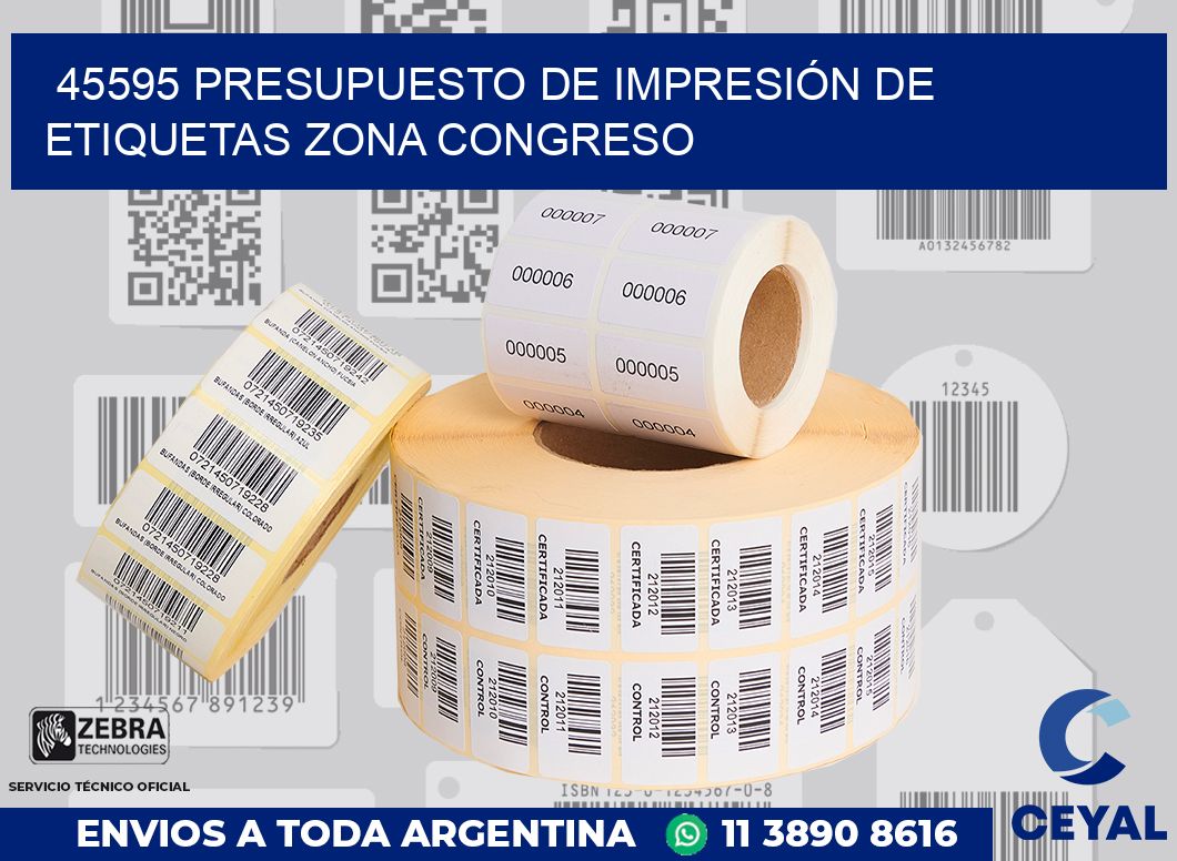 45595 PRESUPUESTO DE IMPRESIÓN DE ETIQUETAS ZONA CONGRESO