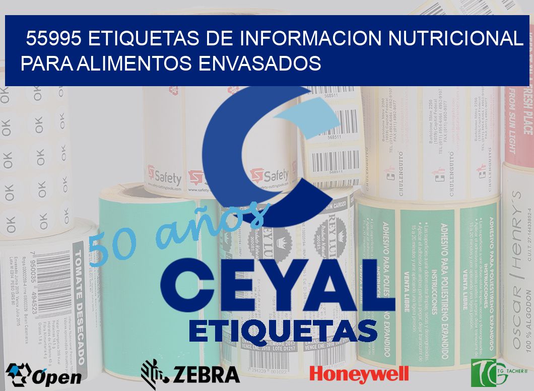 55995 ETIQUETAS DE INFORMACION NUTRICIONAL PARA ALIMENTOS ENVASADOS