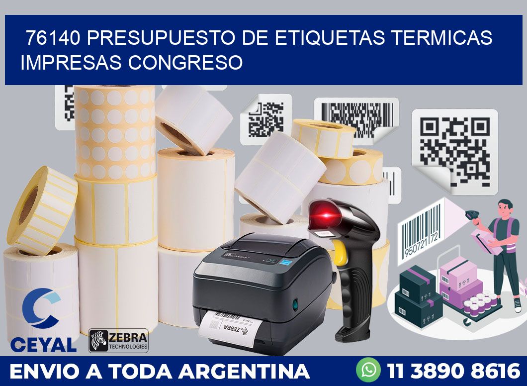 76140 PRESUPUESTO DE ETIQUETAS TERMICAS IMPRESAS CONGRESO