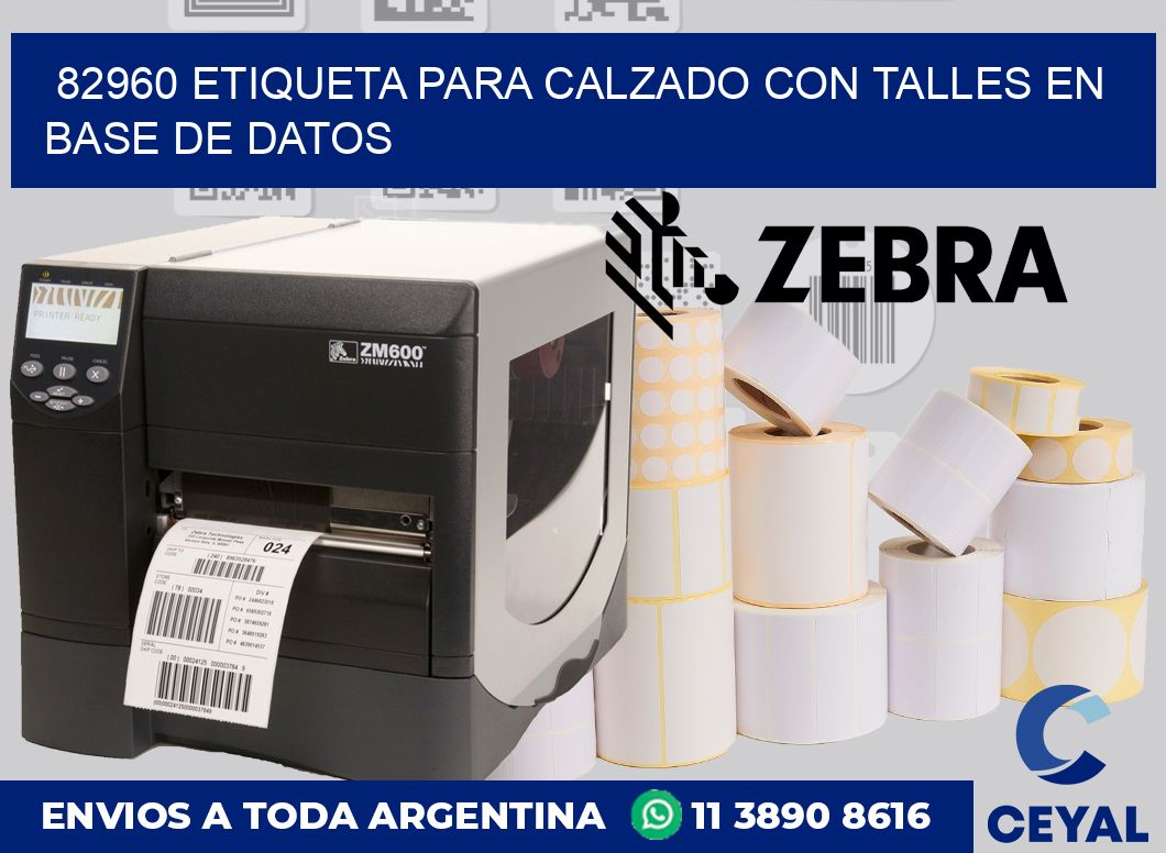 82960 ETIQUETA PARA CALZADO CON TALLES EN BASE DE DATOS