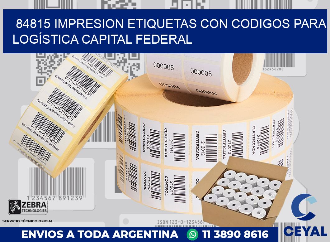 84815 IMPRESION ETIQUETAS CON CODIGOS PARA LOGÍSTICA CAPITAL FEDERAL