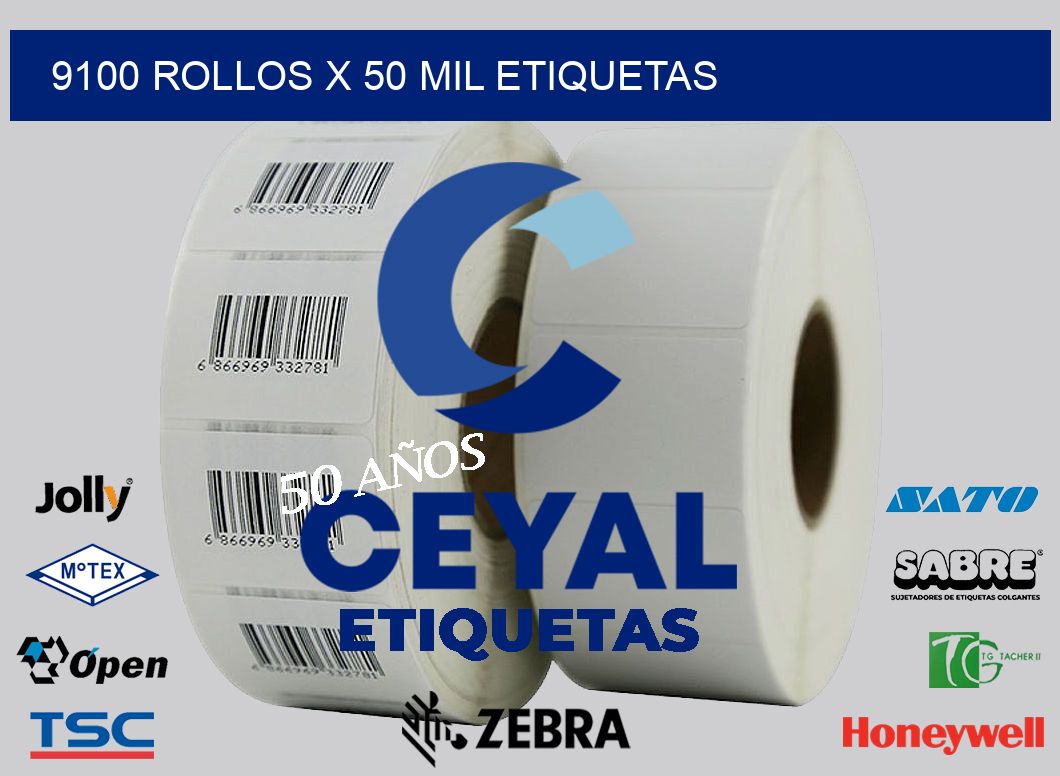 9100 Rollos x 50 mil etiquetas