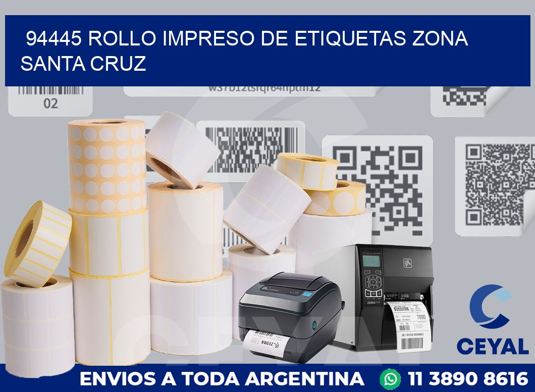 94445 ROLLO IMPRESO DE ETIQUETAS ZONA SANTA CRUZ