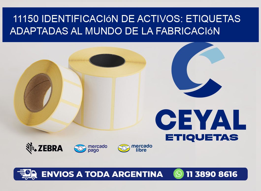 11150 Identificación de Activos: Etiquetas Adaptadas al Mundo de la Fabricación