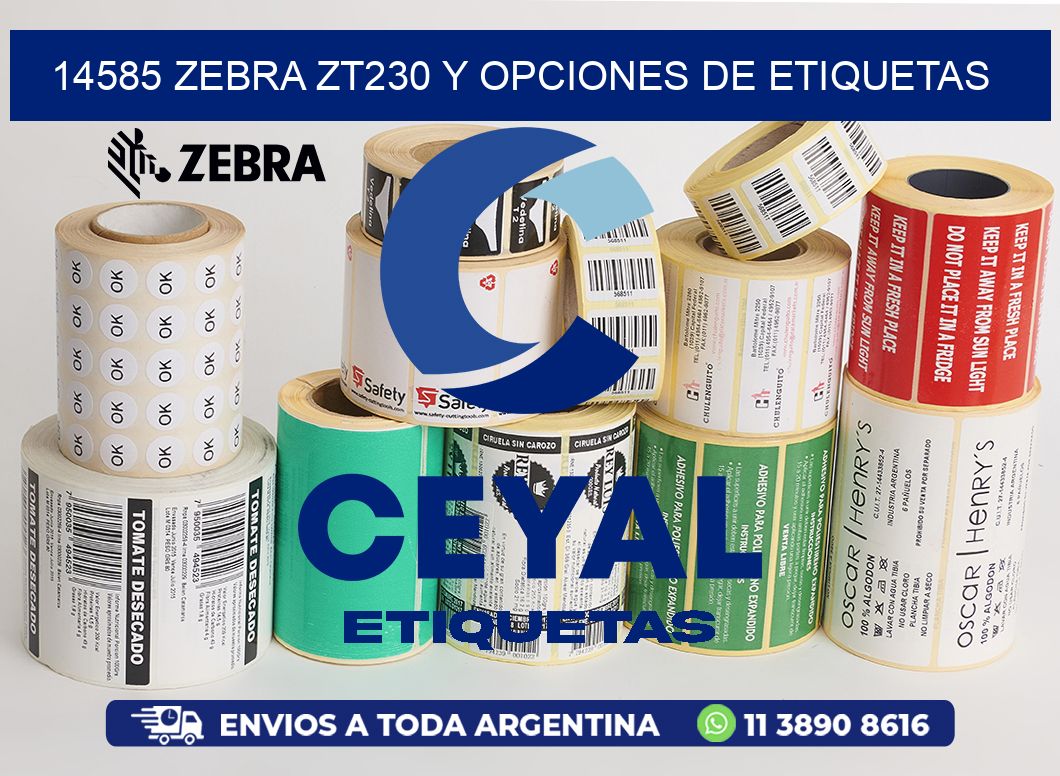 14585 Zebra ZT230 y Opciones de Etiquetas