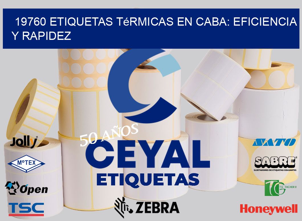 19760 Etiquetas Térmicas en CABA: Eficiencia y Rapidez