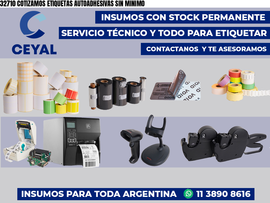32710 COTIZAMOS ETIQUETAS AUTOADHESIVAS SIN MINIMO
