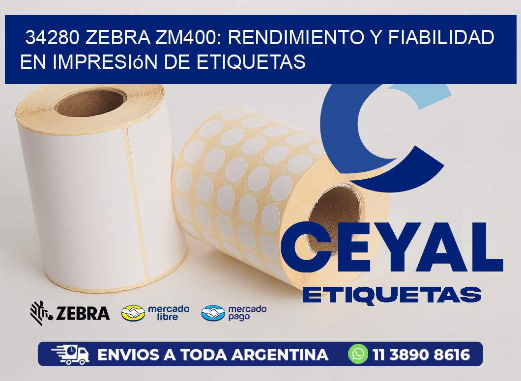 34280 Zebra ZM400: Rendimiento y Fiabilidad en Impresión de Etiquetas