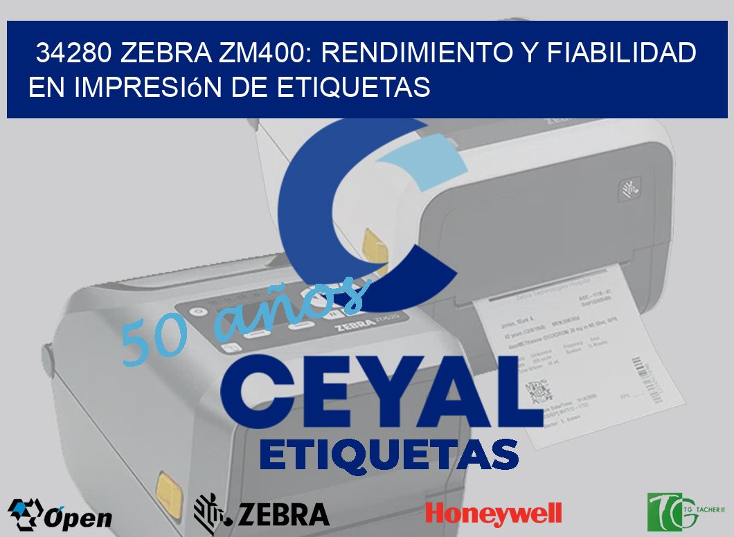 34280 Zebra ZM400: Rendimiento y Fiabilidad en Impresión de Etiquetas