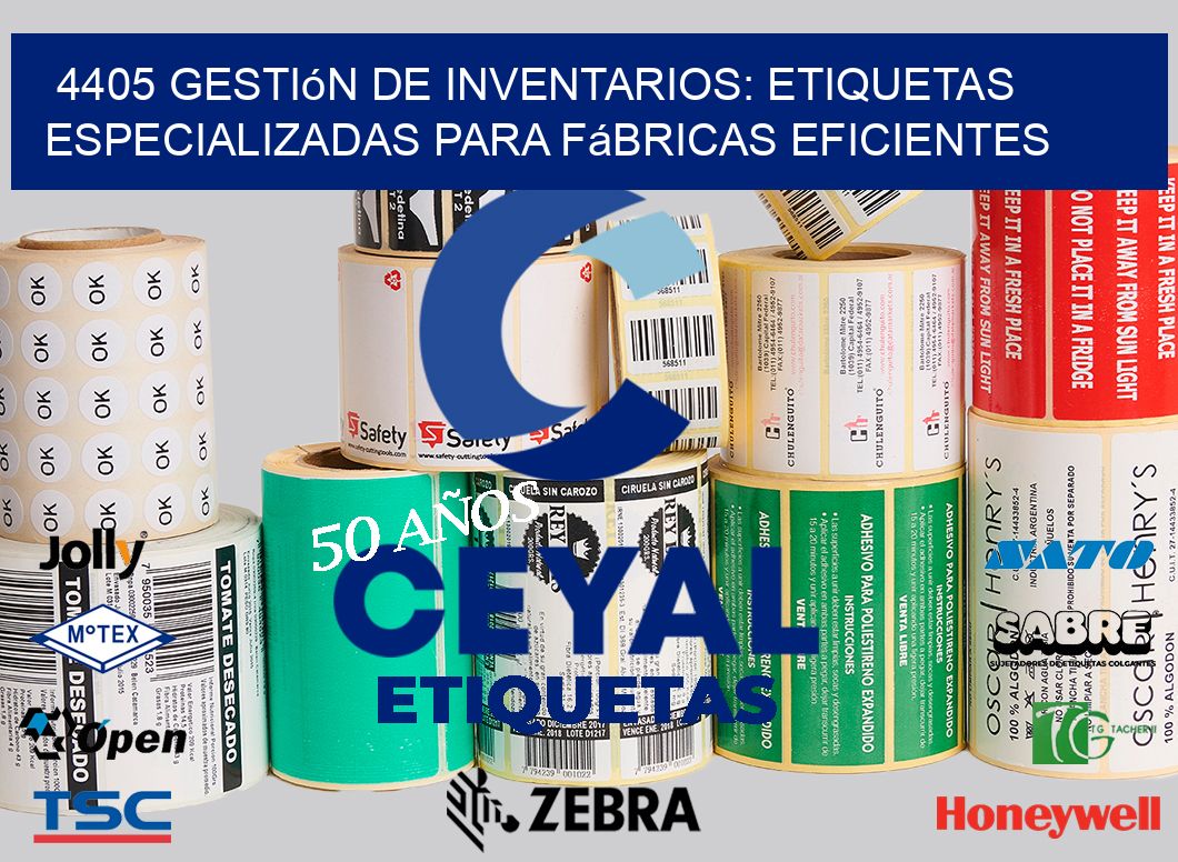 4405 Gestión de Inventarios: Etiquetas Especializadas para Fábricas Eficientes