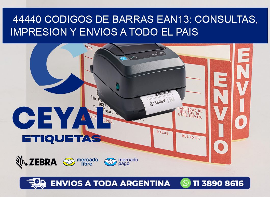 44440 CODIGOS DE BARRAS EAN13: CONSULTAS, IMPRESION Y ENVIOS A TODO EL PAIS