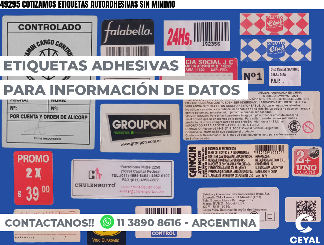 49295 COTIZAMOS ETIQUETAS AUTOADHESIVAS SIN MINIMO