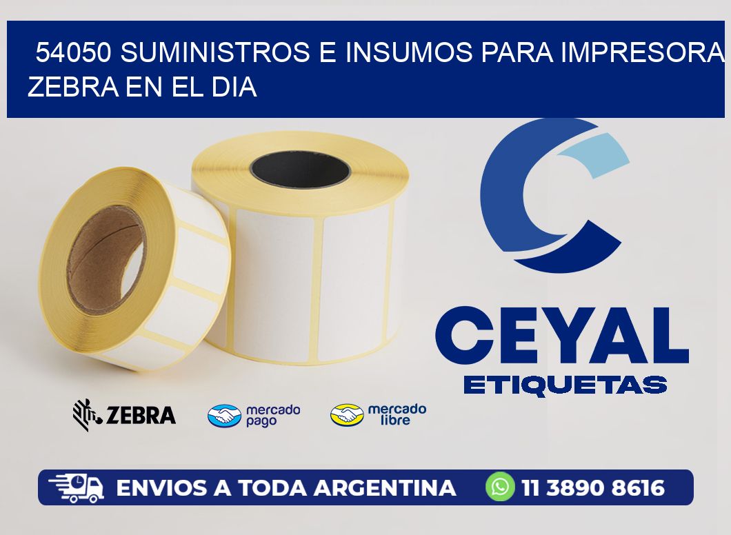 54050 SUMINISTROS E INSUMOS PARA IMPRESORA ZEBRA EN EL DIA
