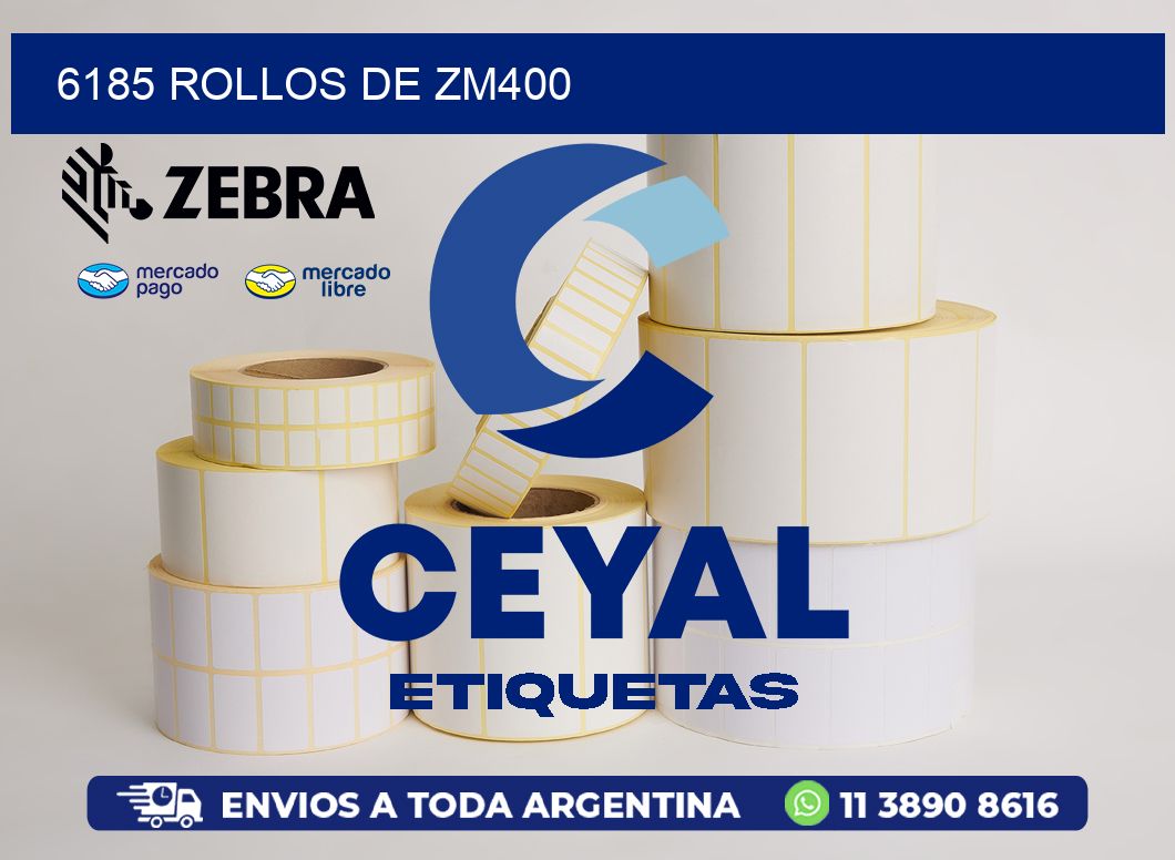 6185 ROLLOS DE ZM400